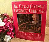 The Frugal Gourmet Celebrates Christmas,The History of the Season's Traditions with Recipes for the Feast by Jeff Smith