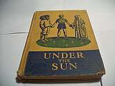  Under the Sun vintage 1941 Student Reader WWII era United States elementary school reading book