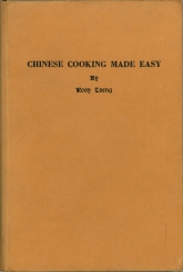 1959 Cookbook, "Chinese Cooking Made Easy" by REosy Tseng, published by The Standard Press Ltd of Hong Kong.