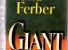 Giant (hardback) by Edna Ferber - First Edition Printing
