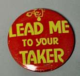 Estimated Value: $6.00-$10.00 You are buying ONE of these great vintage pinback badges.  These were hilarious when they came out.  Some of the jokes have been lost over the last three decades so many younger folks won't know what the hay these mea