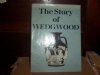 The STORY OF WEDGWOOD compilation by Alison Kelly in association with Josiah Wedgwoodd