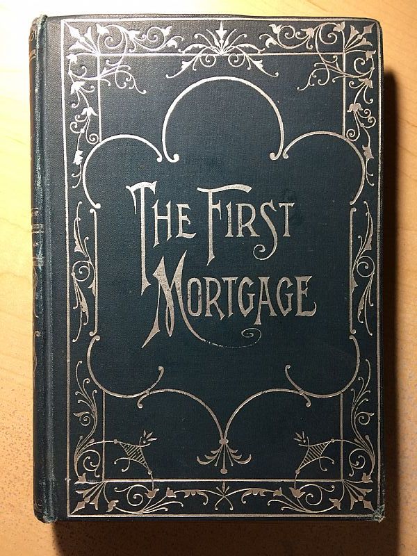The First Mortgage, 1894. First edition